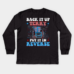 Back Up Terry Put It In Reverse Firework Funny 4th Of July Independence Day Kids Long Sleeve T-Shirt